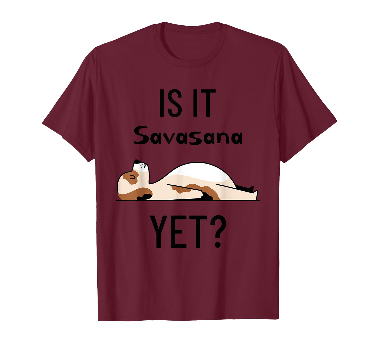 Is It Savasana Yet? Yoga Dog T-Shirt