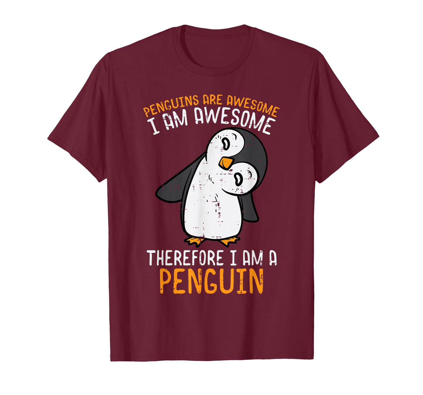 Penguins Are Awesome Therefore Boys Girls Kids Women Men T-Shirt