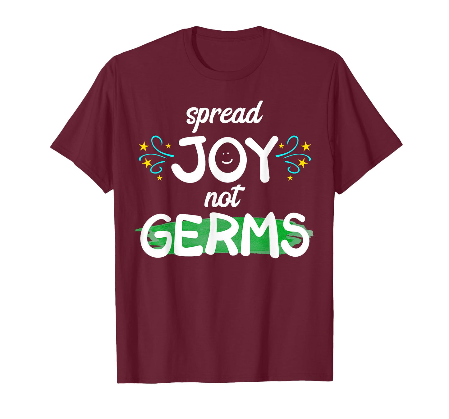 Spread Joy Not Germs Funny Handwashing T-Shirt