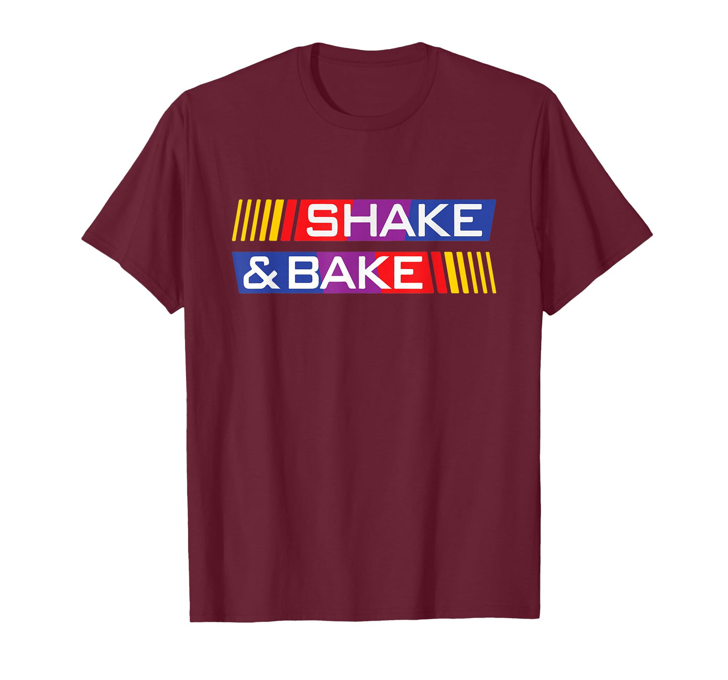Shake And Bake Racing Lover Race Funny T-Shirt
