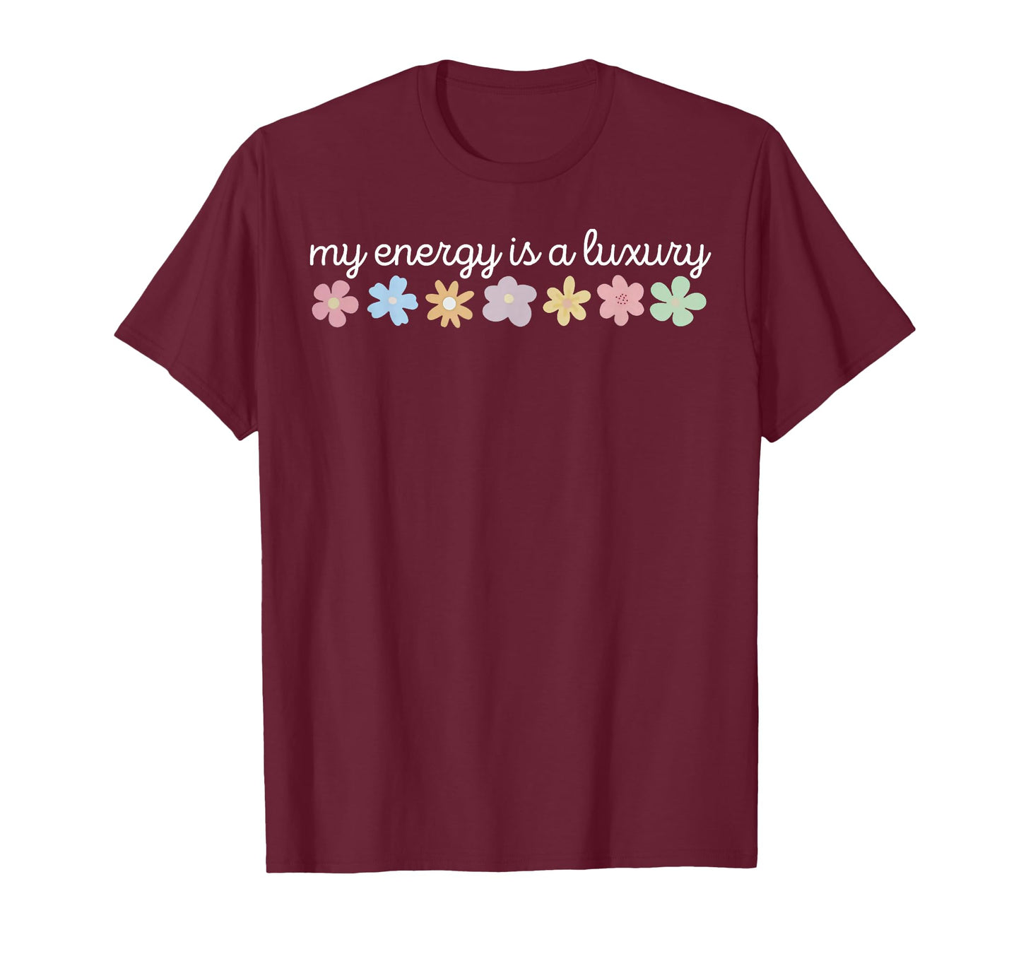 My Energy is A Luxury T-Shirt