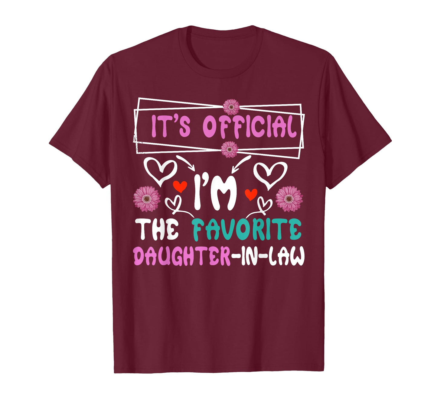 It's Official I'm The Favorite Daughter In Law T-Shirt