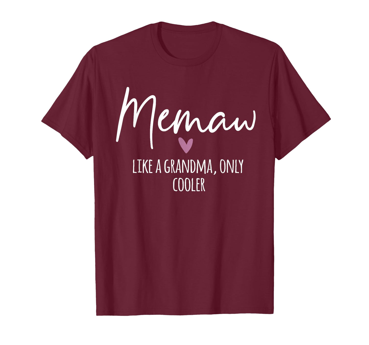 Memaw Like A Grandma Only Cooler Heart Mother's Day Memaw T-Shirt