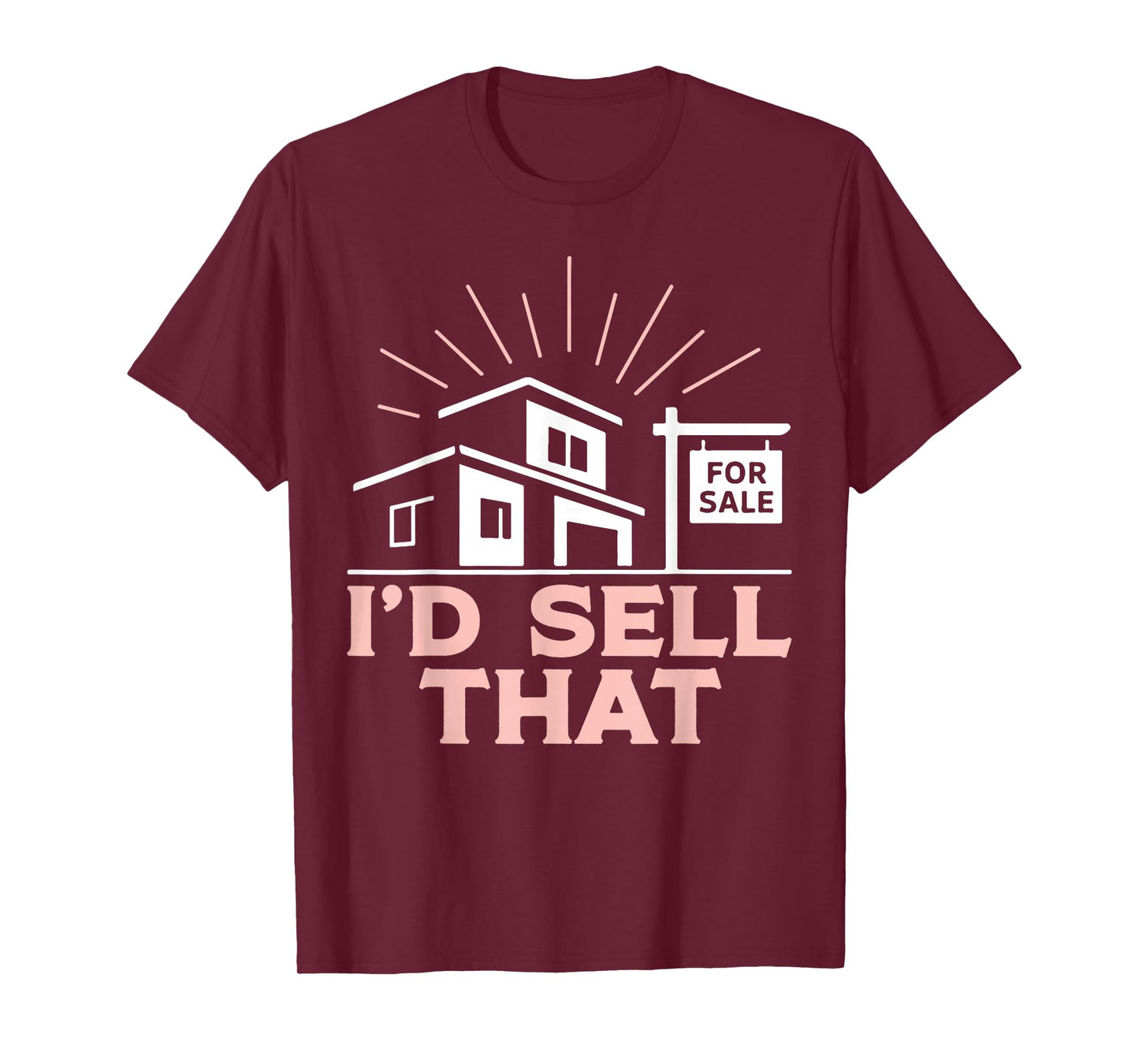 Realtor I'd Sell That T-Shirt