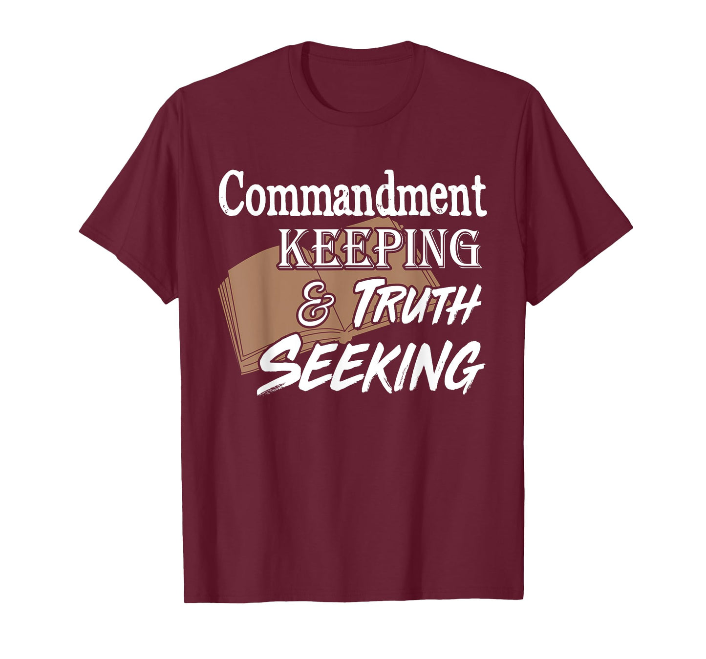 Commandment Keeping & Truth Seeking T-Shirt T-Shirt
