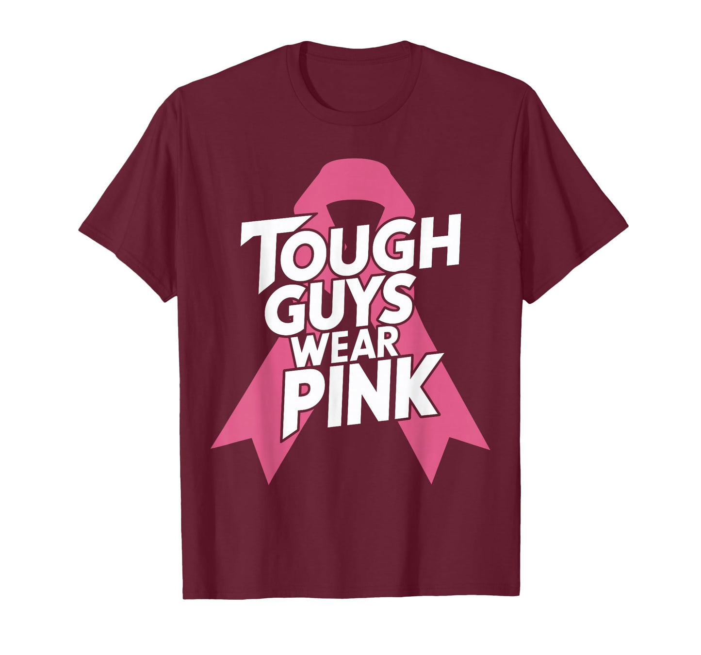 Tough Guys Wear Pink Breast Cancer Awareness for Men T-Shirt