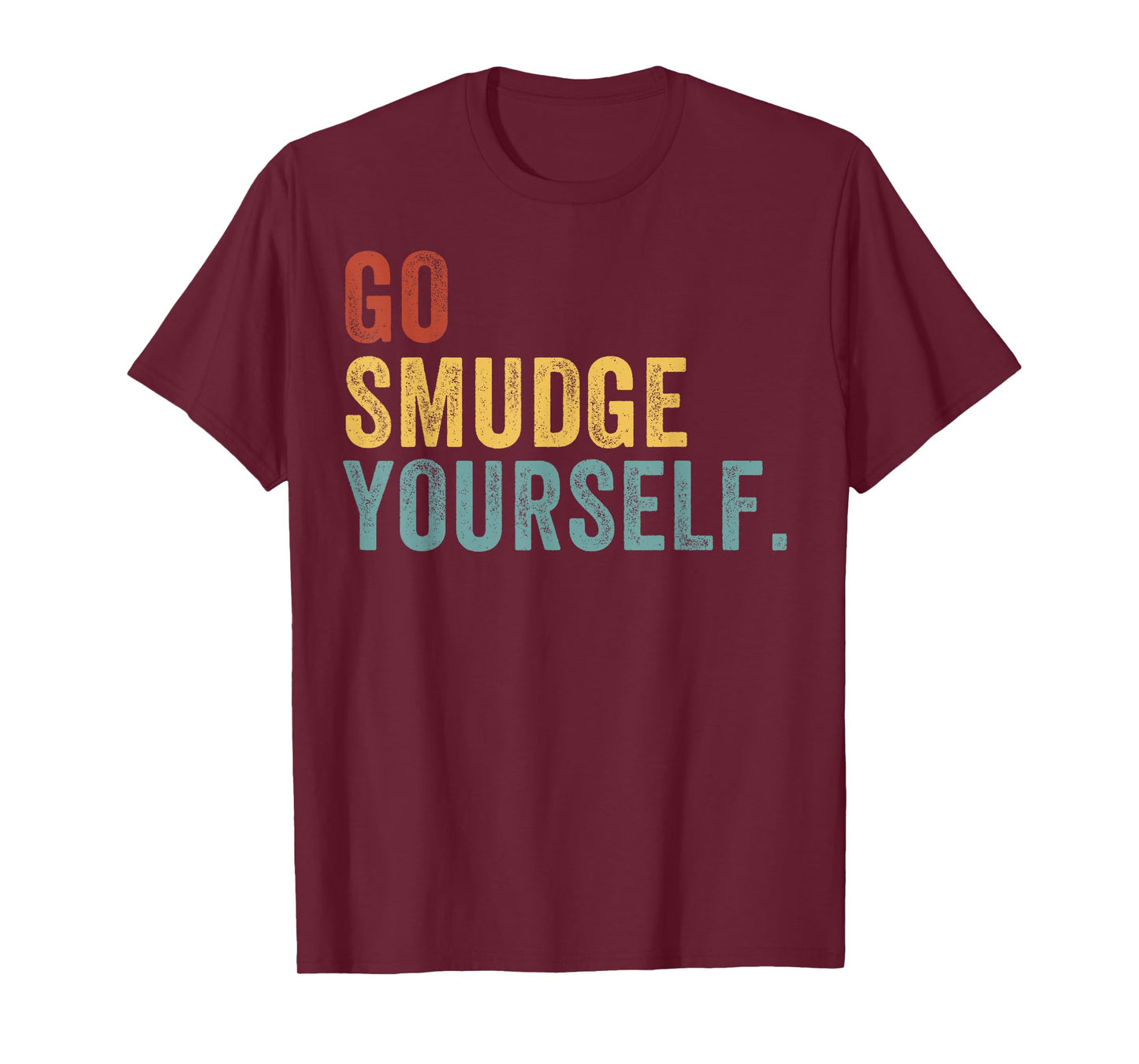 Go Smudge Yourself Smudging Native American Yoga Sage Bundle T-Shirt
