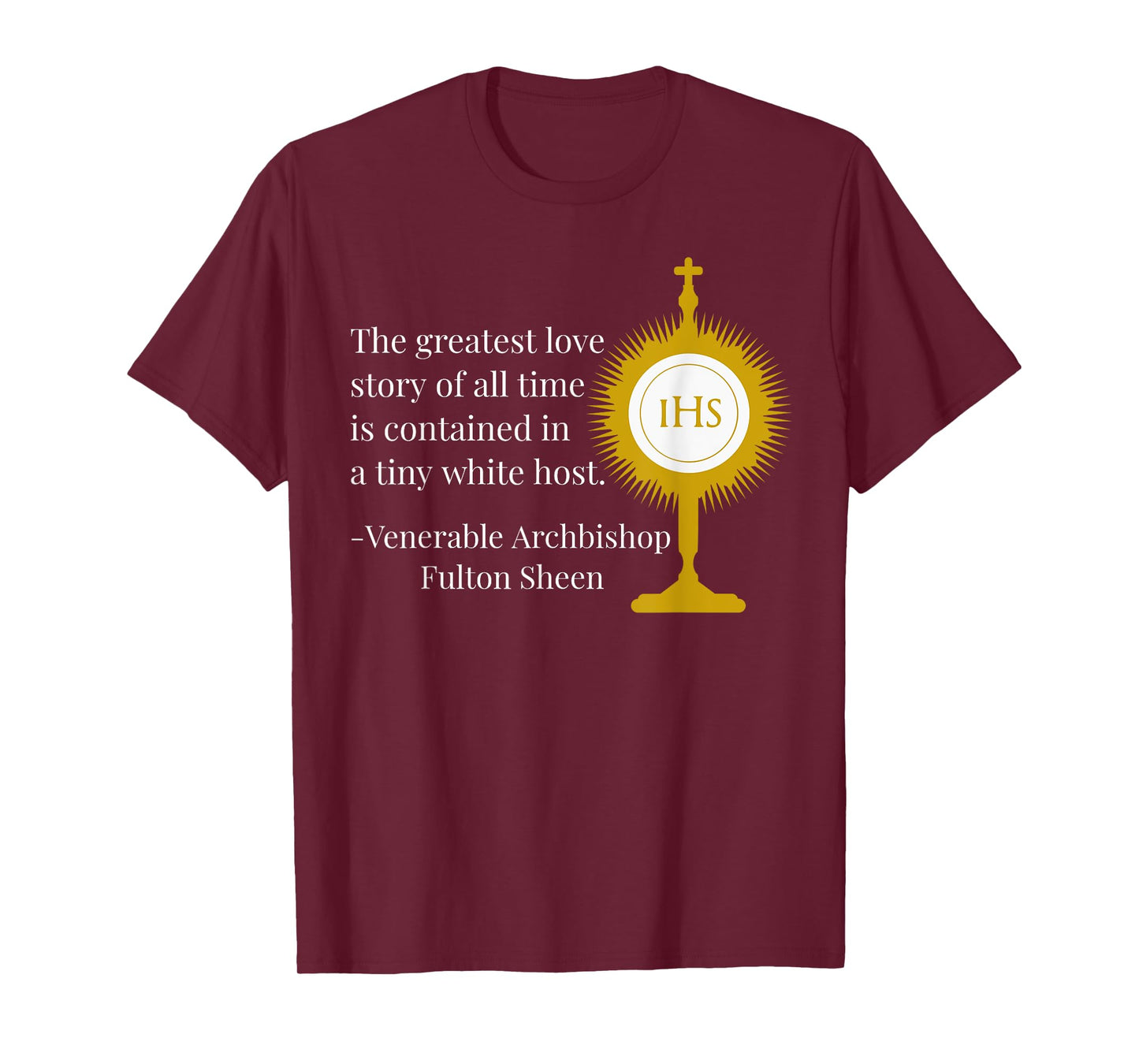 Greatest Love Story Of All Time by Fulton Sheen Quote T-Shirt