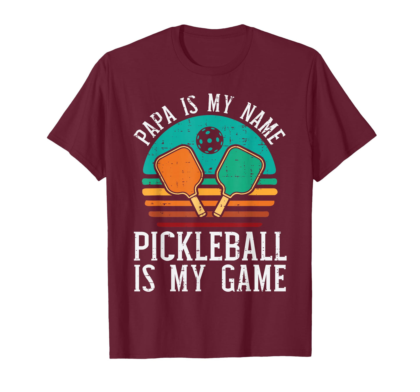 Papa My Name Pickleball My Game Pickle Ball Dad Grandpa Men T-Shirt