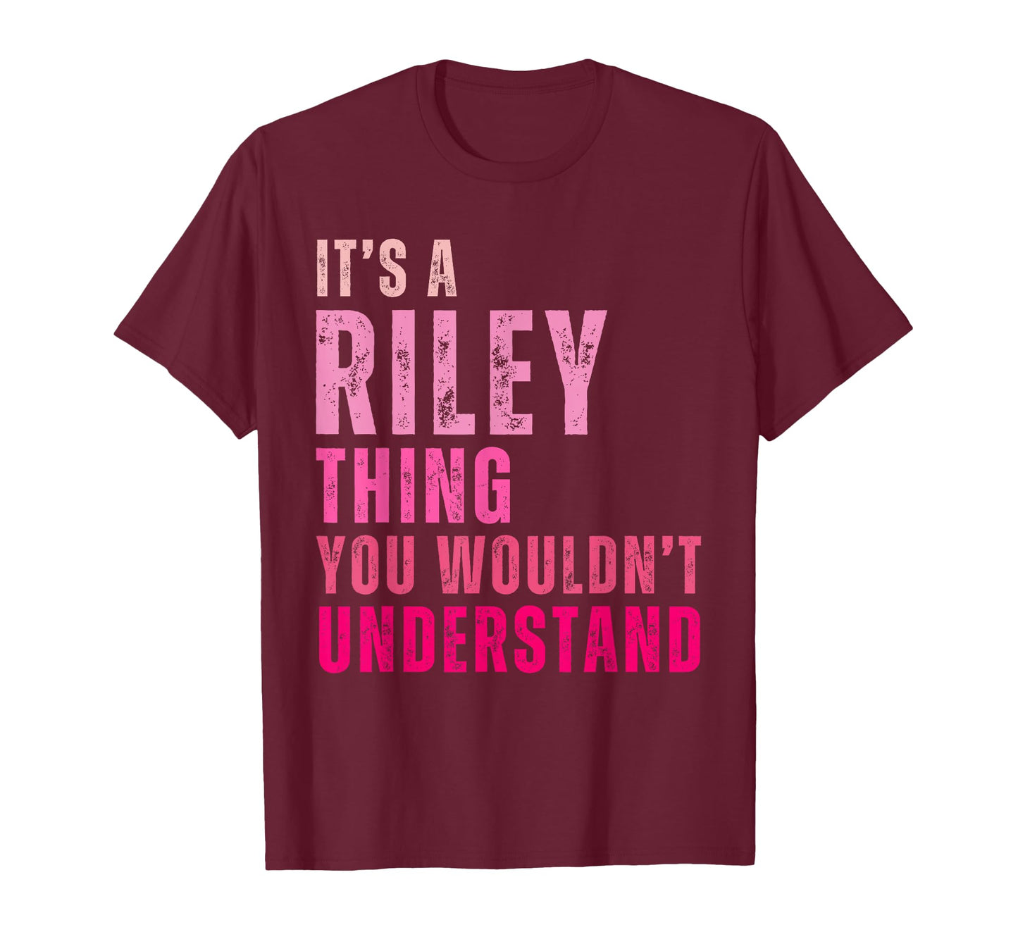 It's A Riley Thing You Wouldn't Understand Riley Vintage T-Shirt