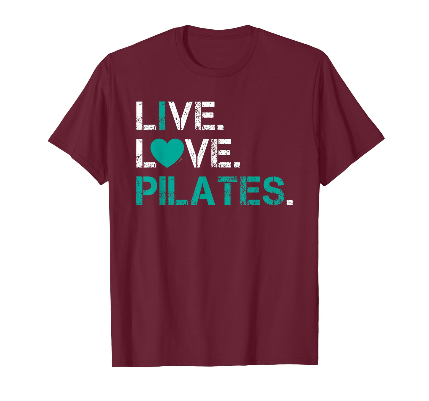 I Love Pilates Shirt - Live Love Pilates T Shirt T-Shirt