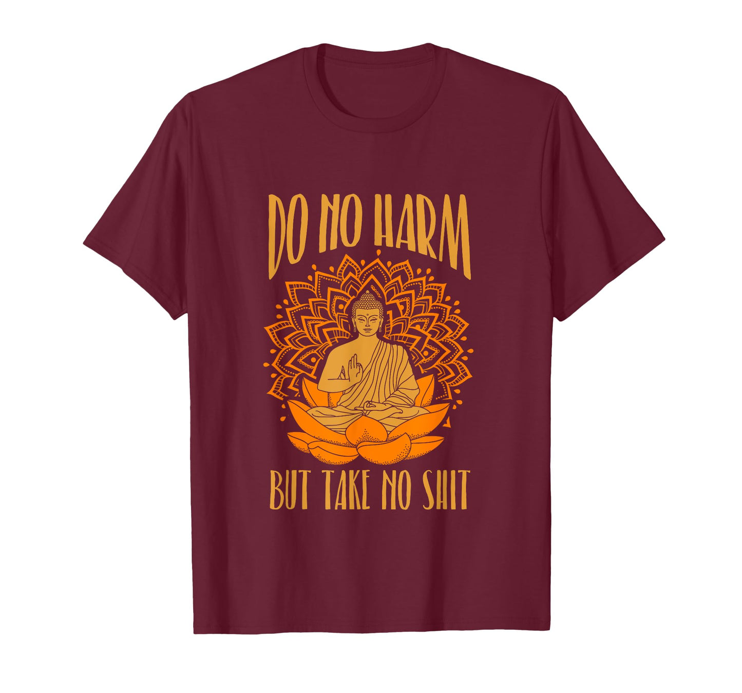 Buddha Inner Peace Do No Harm Take No Shit T Shirt Tee T-Shirt