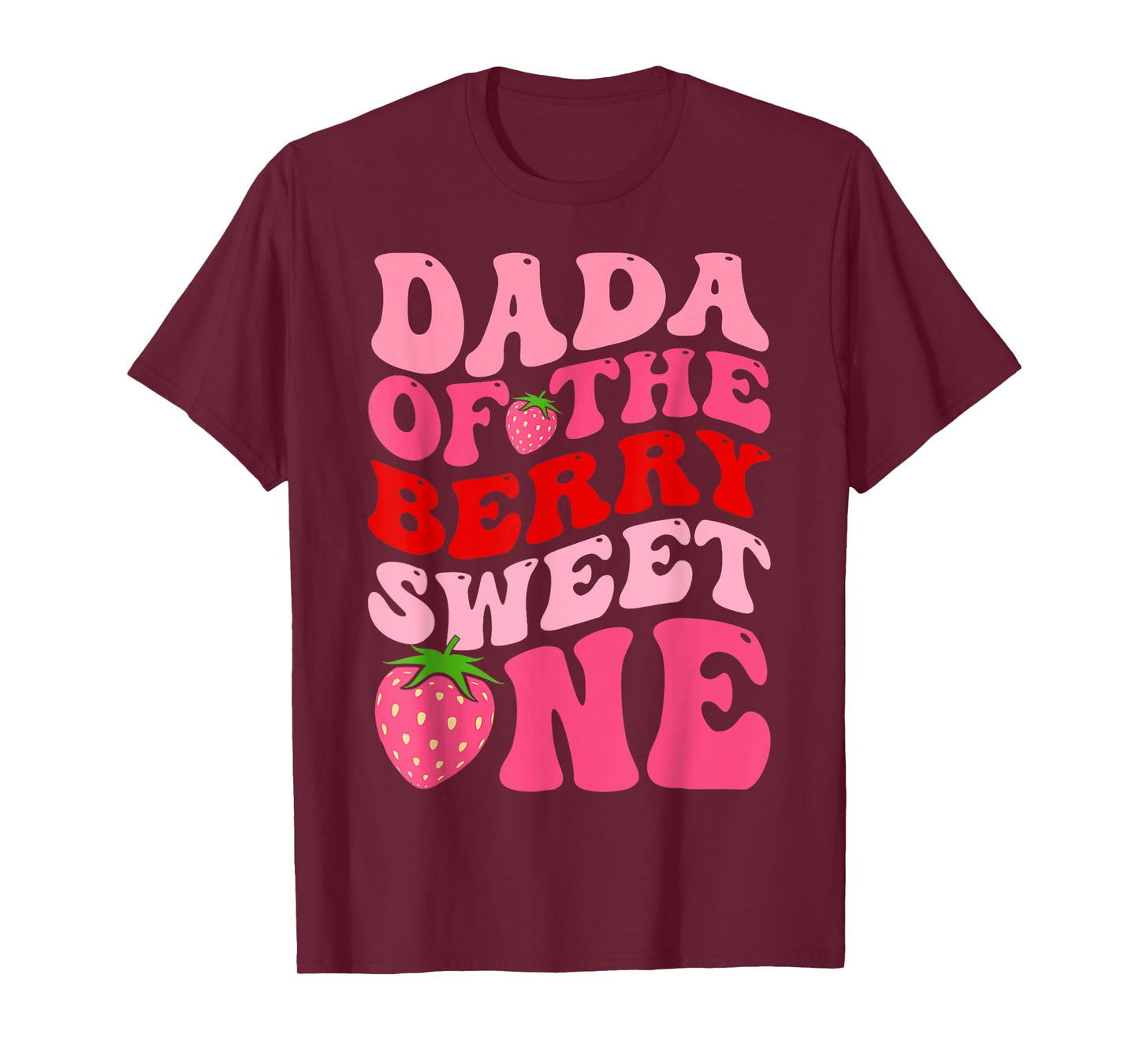 Dada Of The Berry Sweet One Strawberry First Birthday T-Shirt