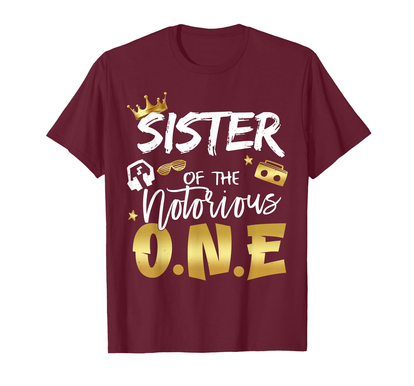 Sister Of The Notorious One Old School 1st Hip Hop Birthday T-Shirt
