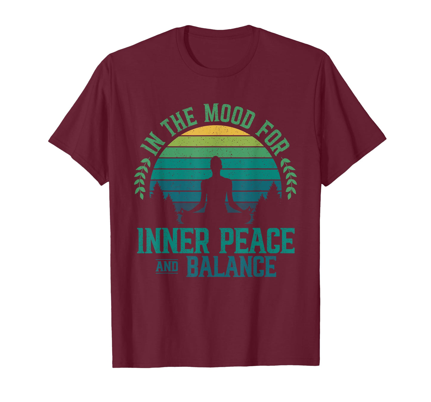 In The Mood For Inner Peace And Balance Zen Meditation Yoga T-Shirt
