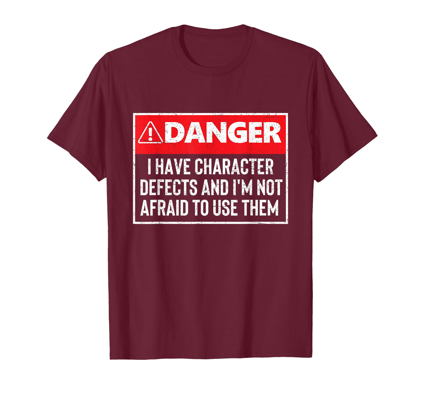 Danger I Have Character Defects - Sobriety Anniversary Sober T-Shirt