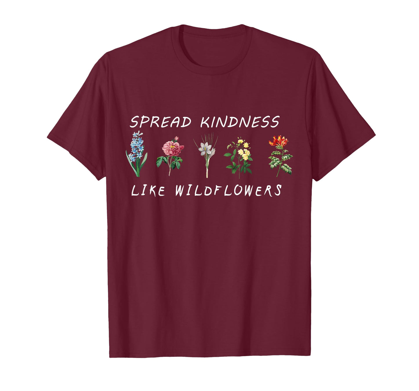 Spread Kindness Like Wildflowers Inspirational Quote Floral T-Shirt