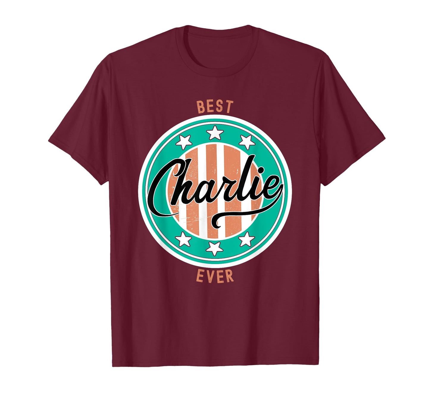 Best Charlie Ever funny saying first name Charlie T-Shirt