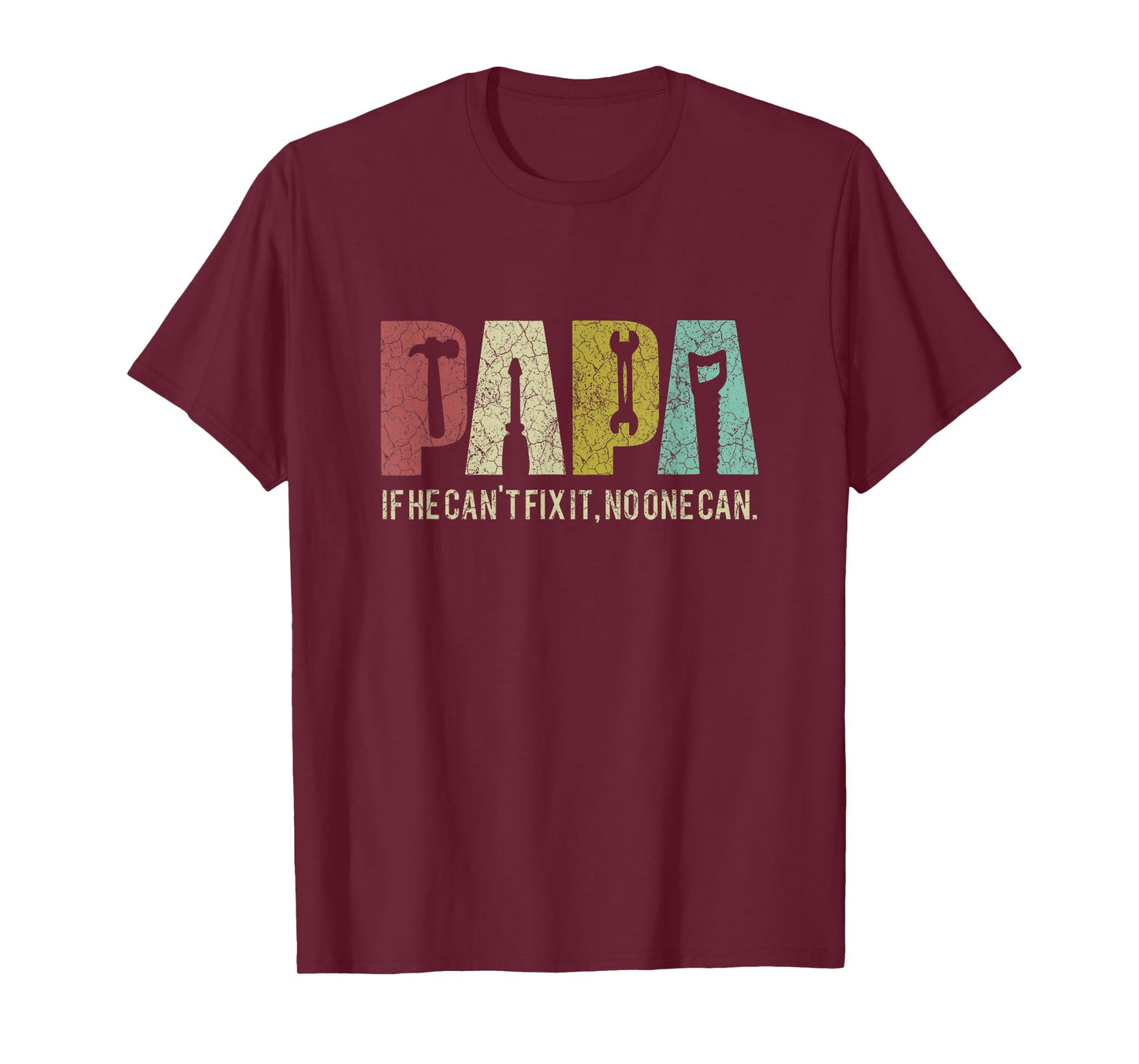 Papa If He Can't Fix It, No One Can Father's Day Dad T-Shirt
