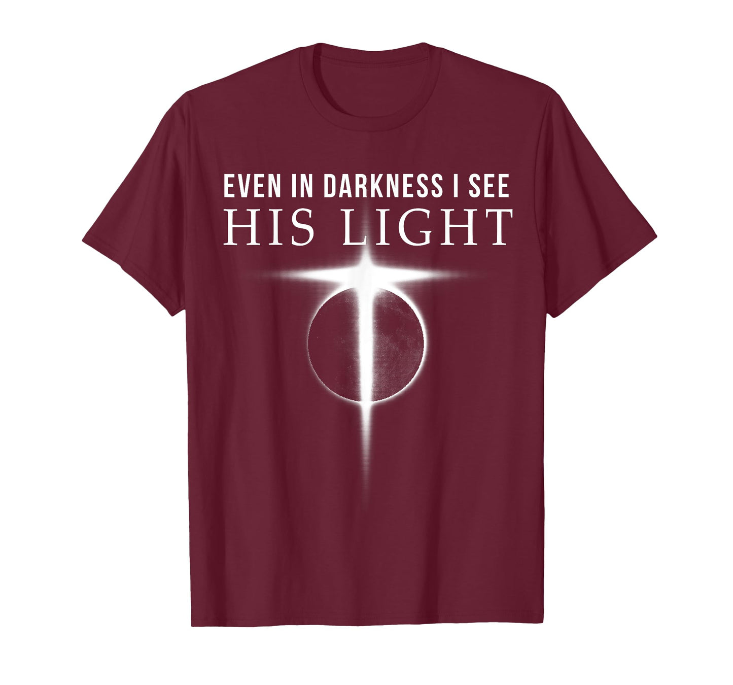 In Darkness I see His Light Jesus Christian Shirts Gift Men