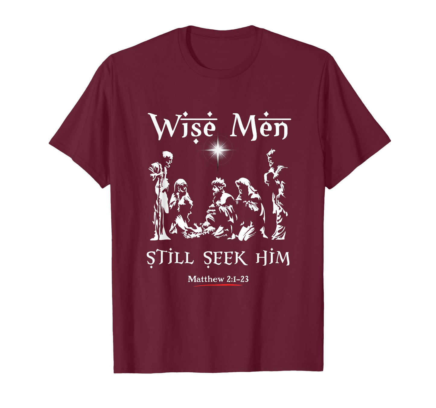 Wise Men Still seek Him! Baby Jesus Christianity T-Shirt