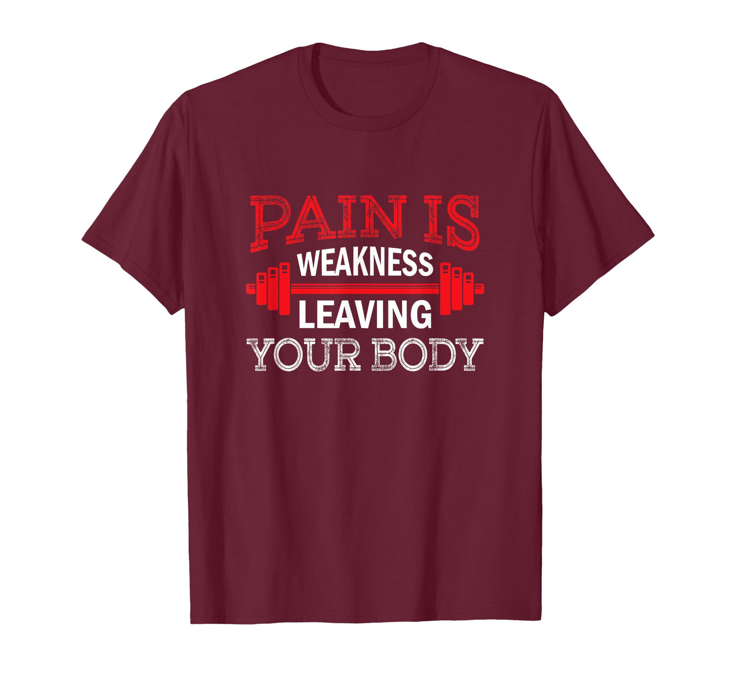 Pain Is Weakness Leaving Your Body Funny Workout Gym Fitness T-Shirt