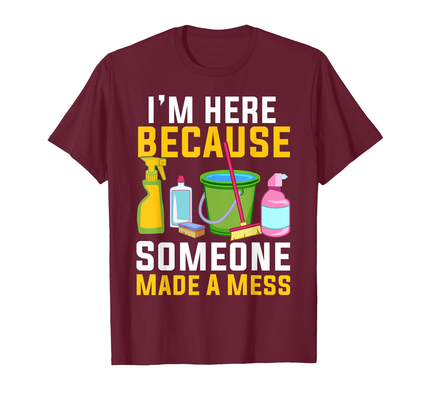 Funny Housekeeping Shirt Humor Cleaning Housekeeper T-Shirt
