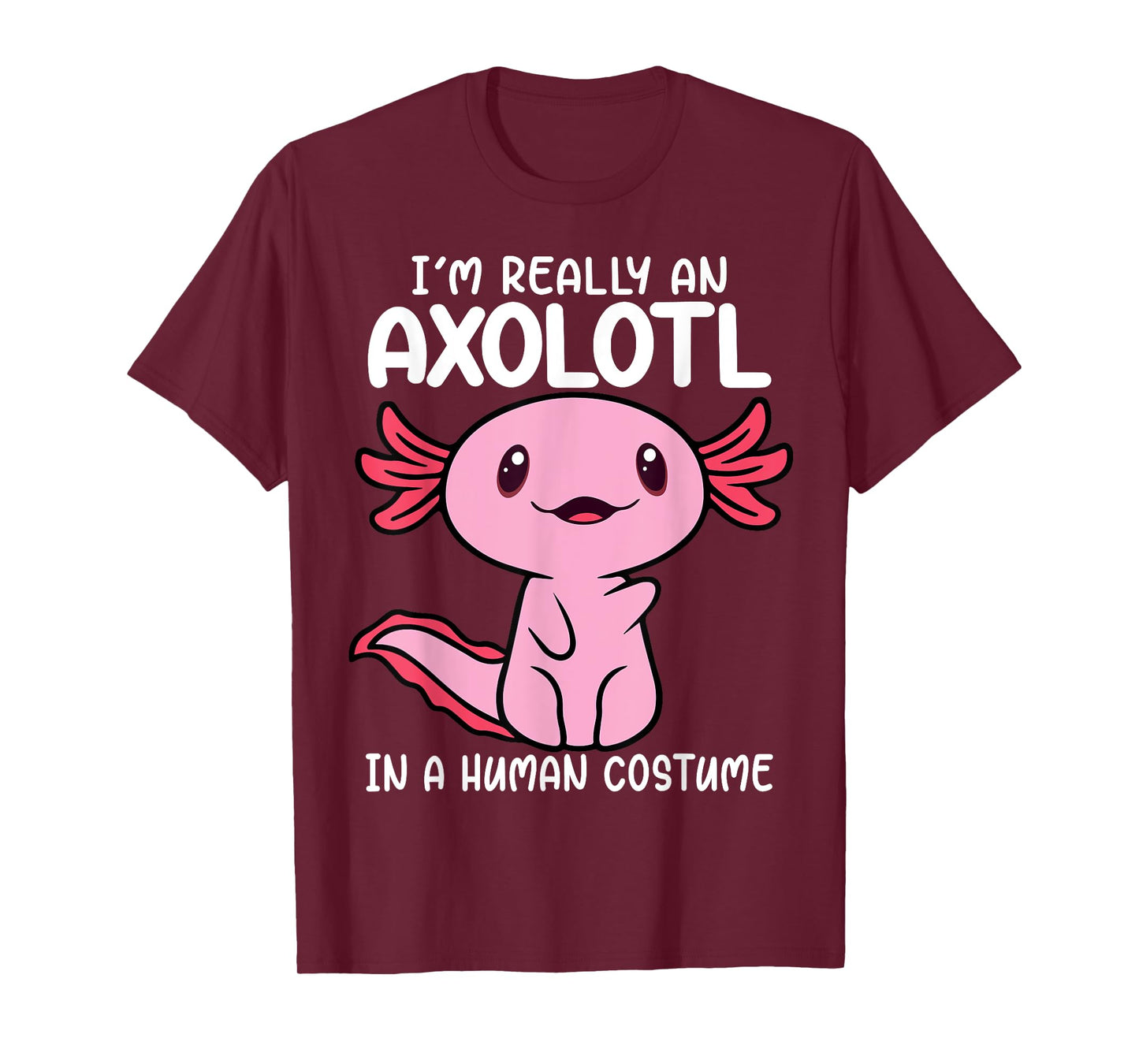 I'm Really an Axolotl in a Human Costume Kids Halloween T-Shirt