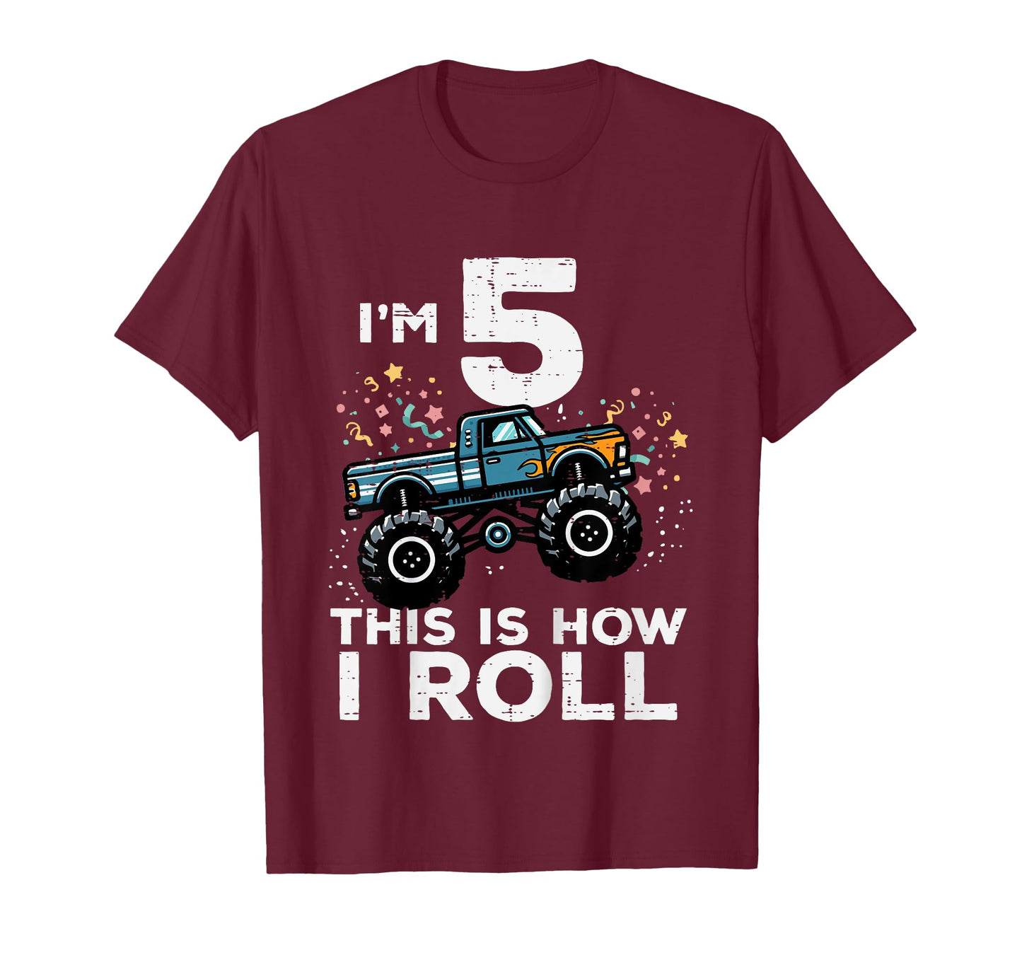 Im 5 Monster Truck This How I Roll 5th Birthday Boys Kids T-Shirt