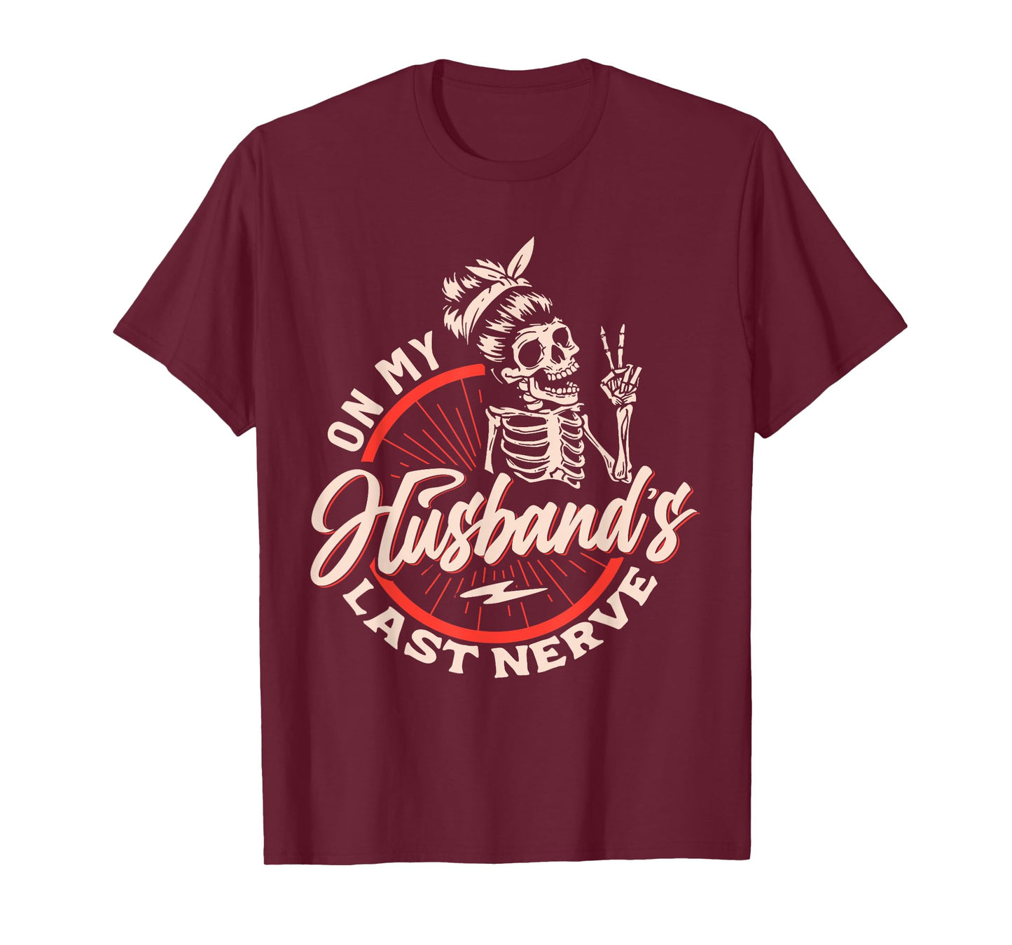 On My Husbands Last Nerve T-Shirt