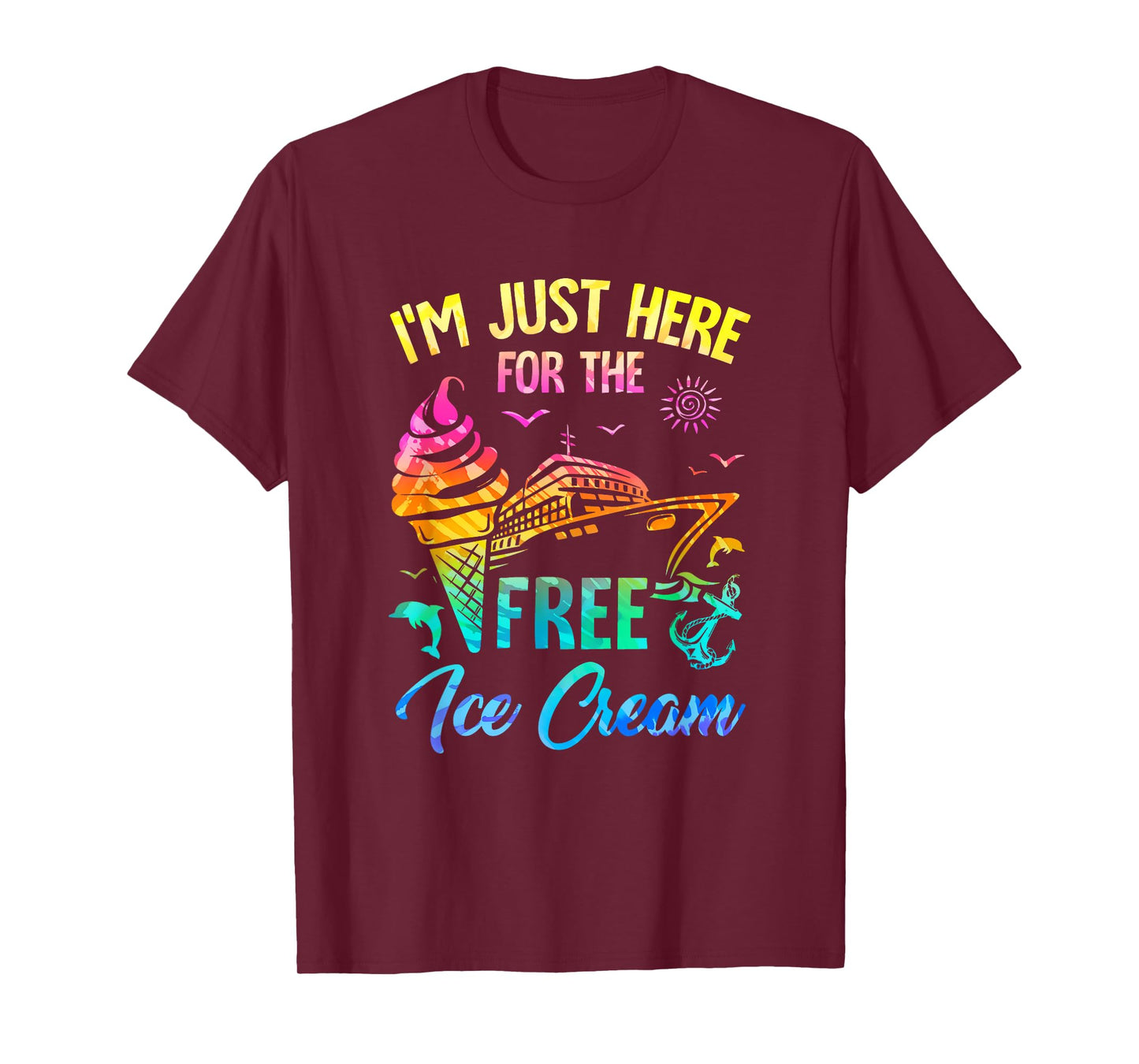 I'm Just Here For The Free Ice Cream Family Cruise Trip 2025 T-Shirt