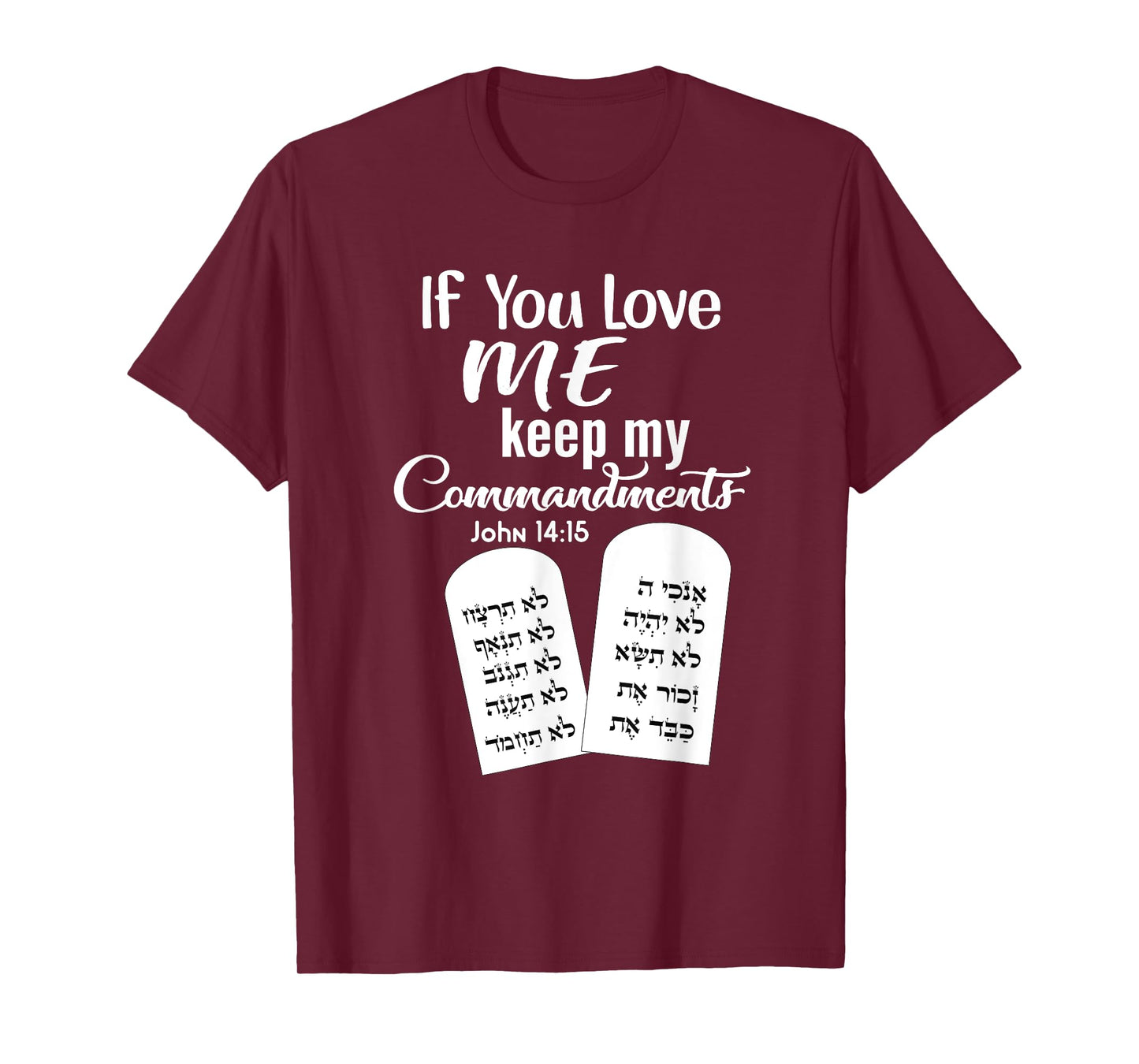 If You Love Me Keep My Commandments T-Shirt