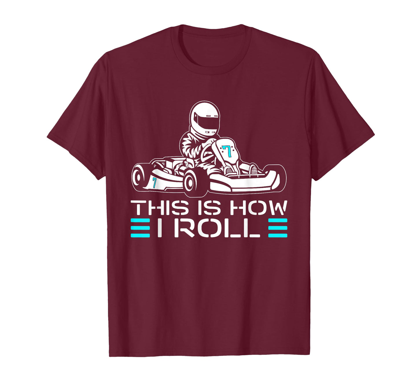 This is How I Roll Go Kart Racer Racing Go Kart T-Shirt