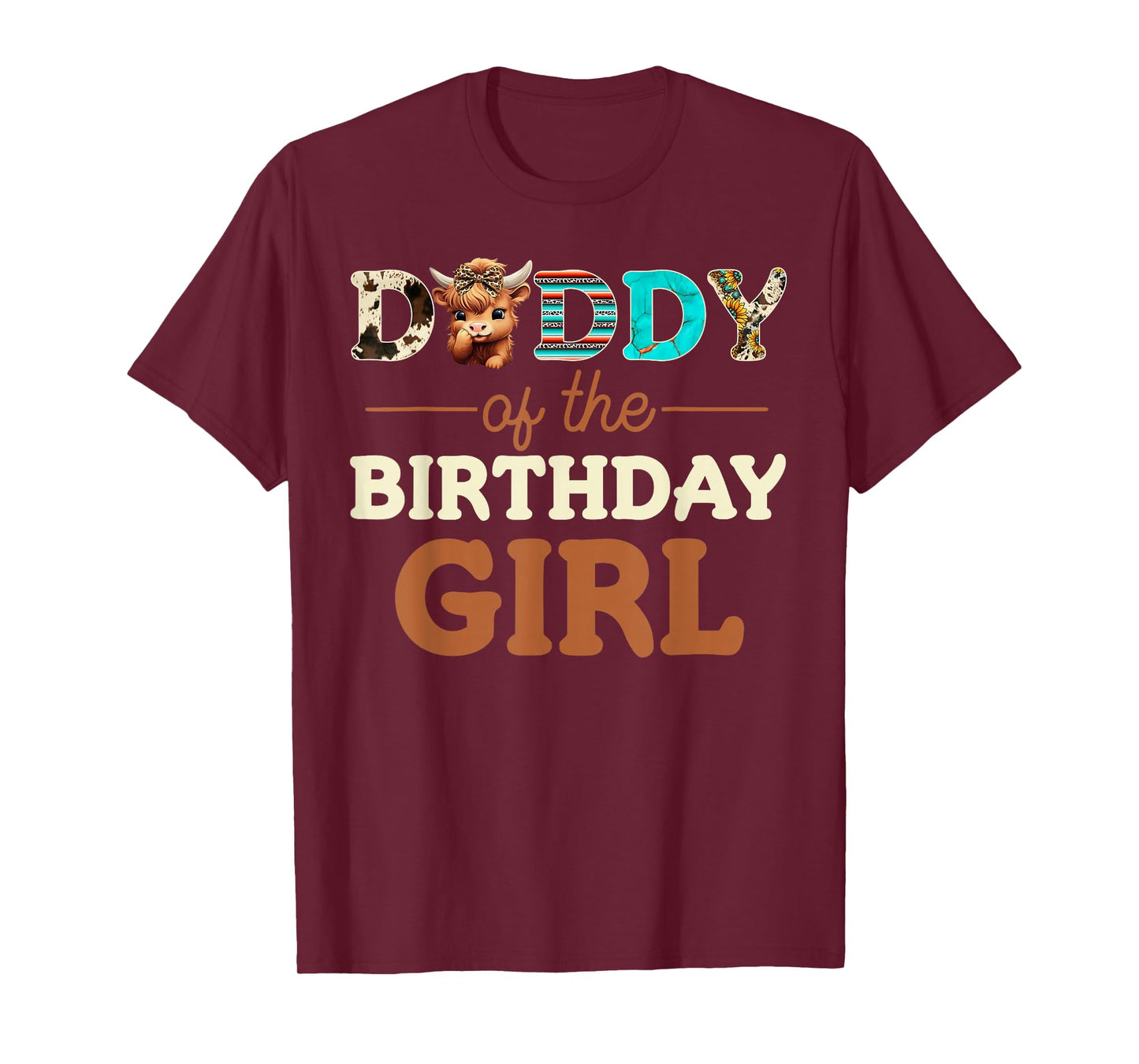Mens Daddy of The Birthday Girl Highland Cow Print First Bday T-Shirt