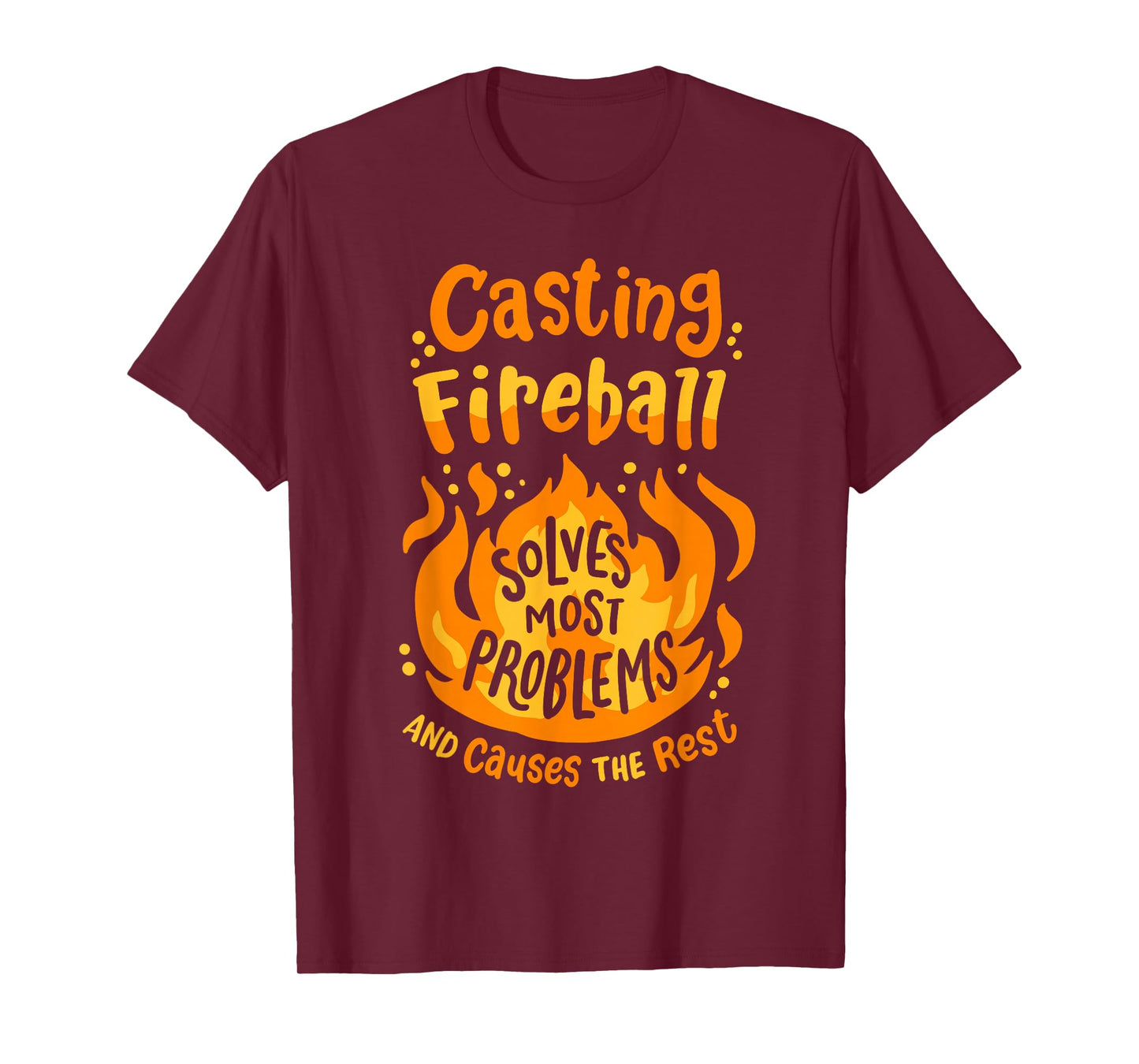 Funny RPG Gamer Nerdy Casting Fireball Solves Most Problems T-Shirt