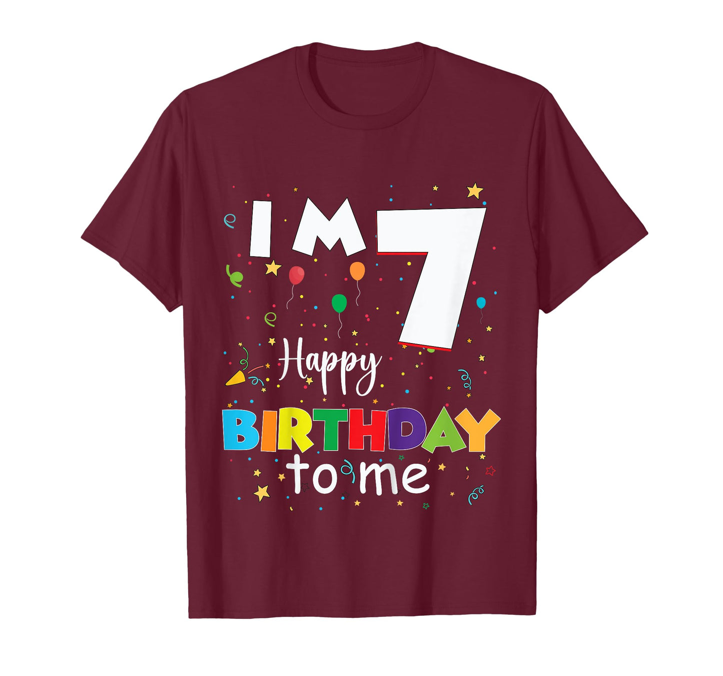 I'm 7 Happy Birthday to Me โ Fun 7th Birthday Party T-Shirt