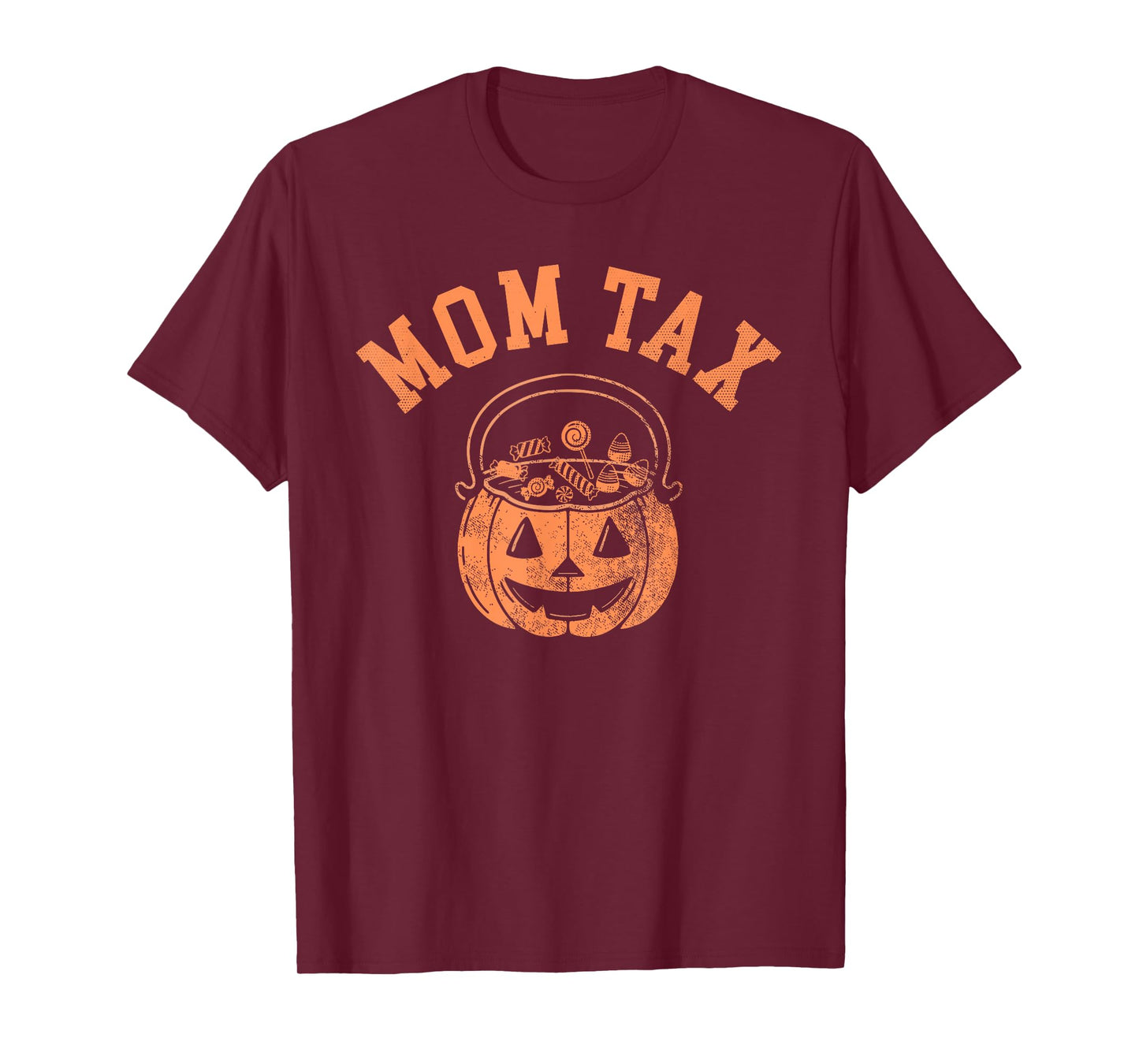 Mom Tax Halloween Trick Or Treat Candy Pumkin Mom Joke T-Shirt