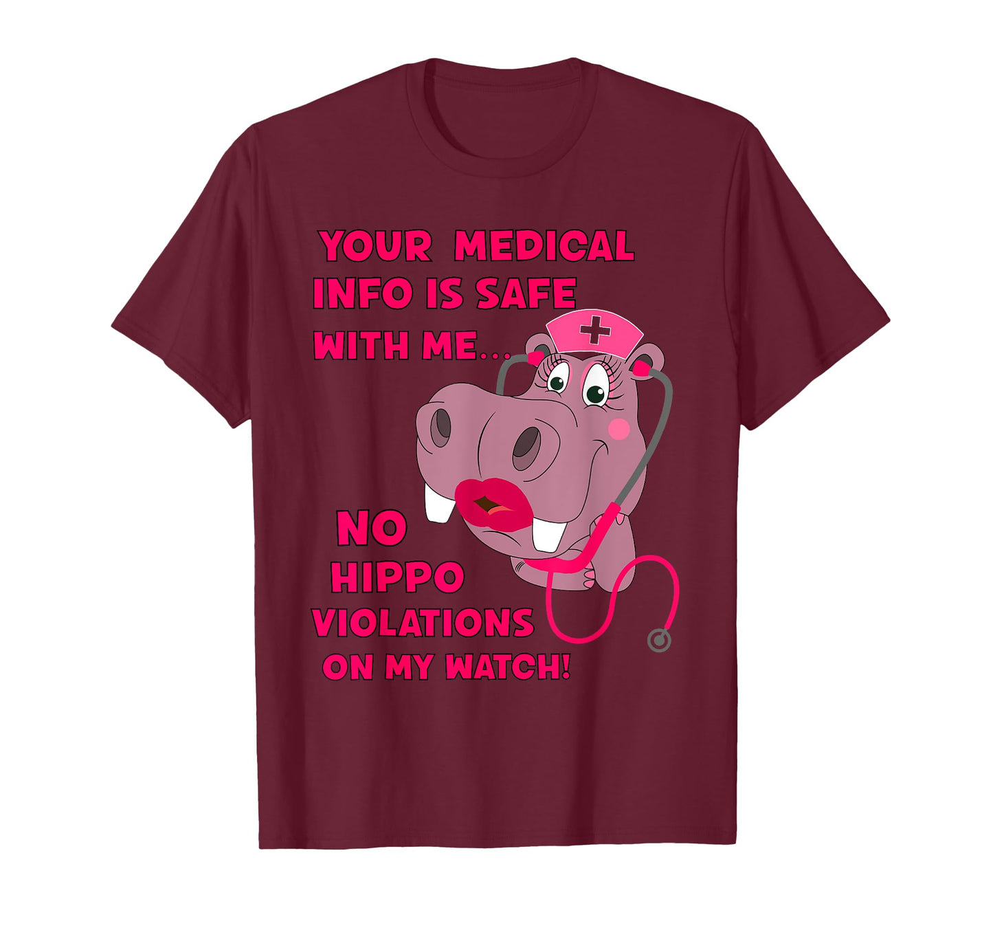 Your Medical Info Is Safe HIPAA HIPPA HIPPO Nurse Sarcasm T-Shirt