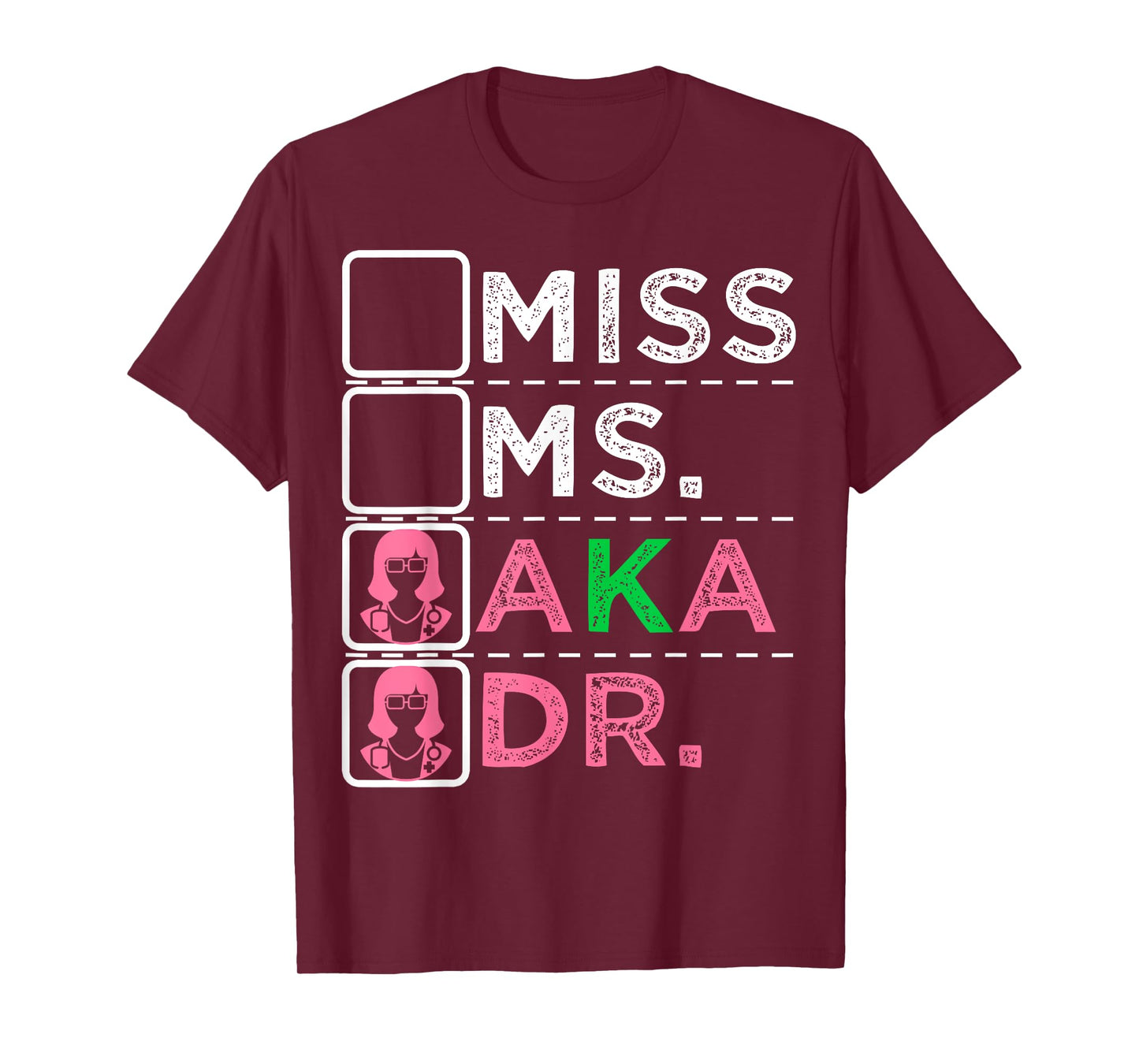 AKA Doctor Medical Worker Appreciation Graduation T-Shirt