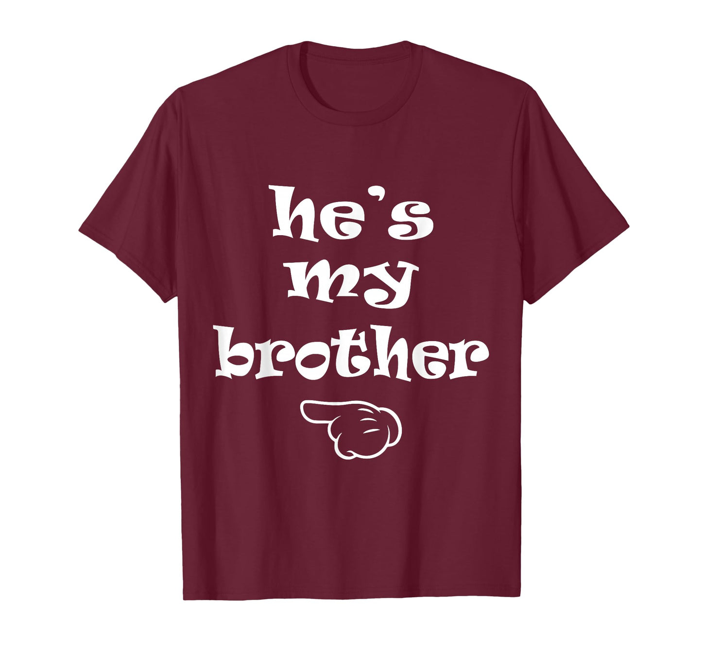 He's my Brother Funny Matching Costume for Sister T-Shirt