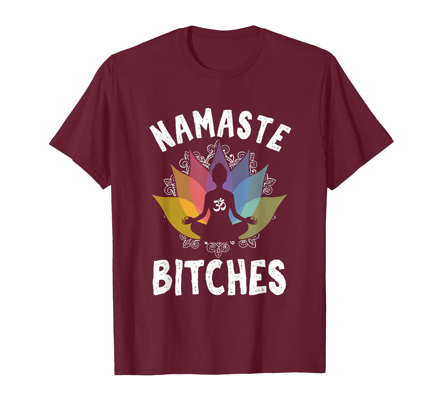 Funny Yoga Gifts Namaste Bitches Meditation Yoga Instructor T-Shirt