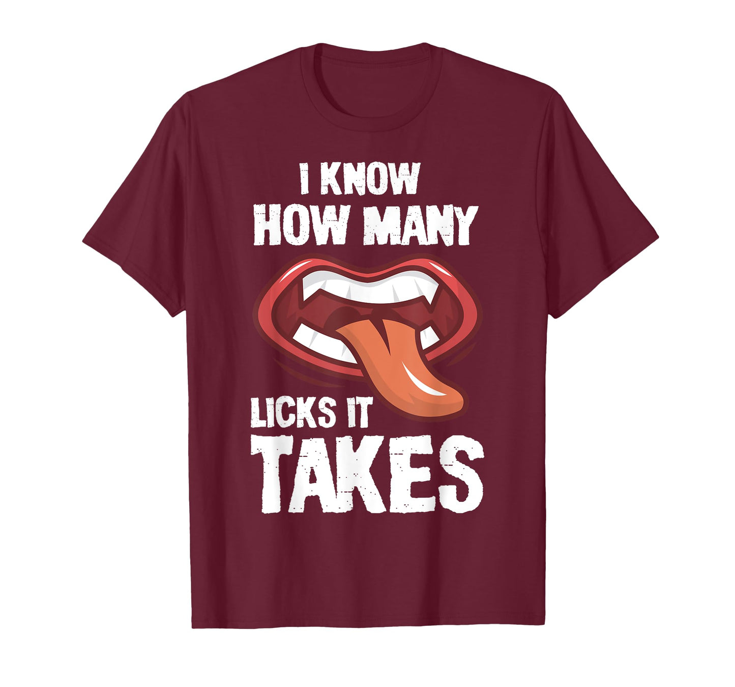 funny I Know How Many Licks It Takes T-Shirt