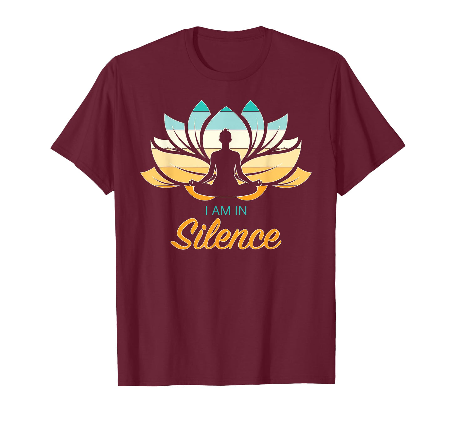 I Am In Slience Yoga Quiet Meditation Peace Tranquility T-Shirt
