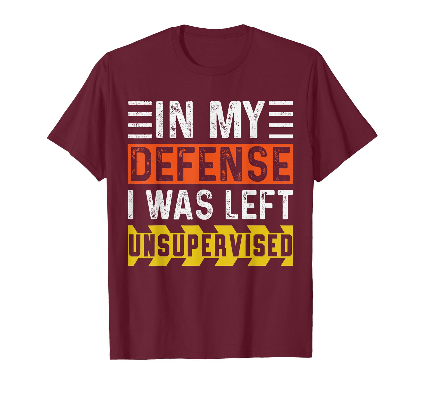 In My Defense I Was Left Unsupervised | Funny Retro Vintage T-Shirt