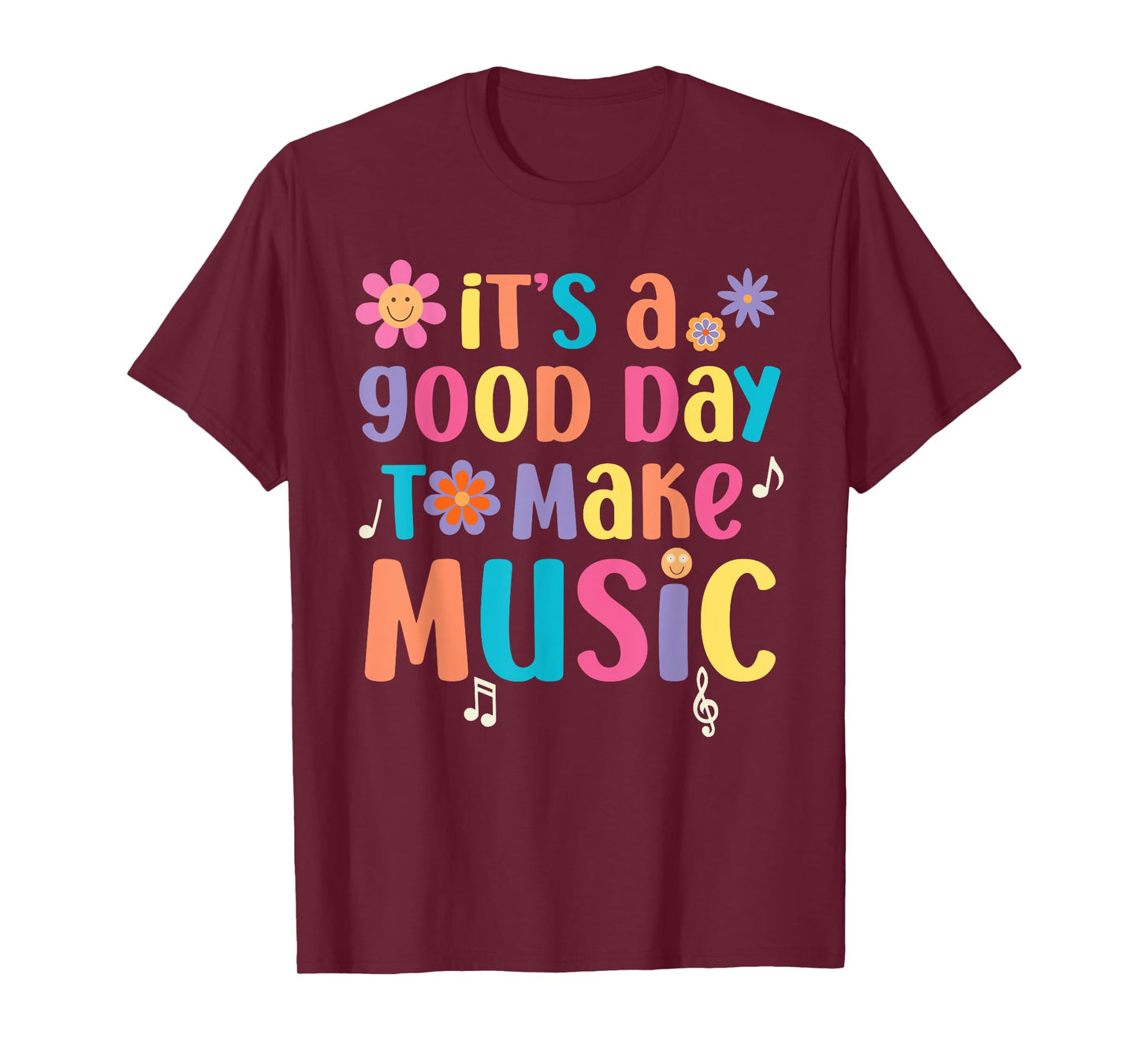 It's A Good Day To Make Music Musician Music Teacher T-Shirt