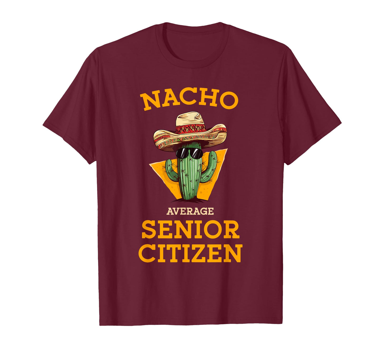 Nacho Average Senior Citizen Funny Mexican Old Person Humor T-Shirt