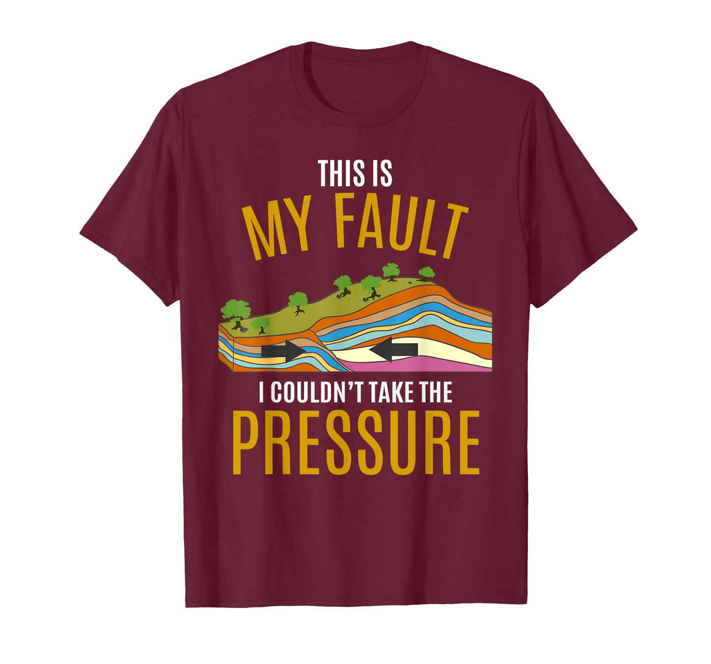 Tectonic Plates Model Earthquake Sorry Shirt T-Shirt