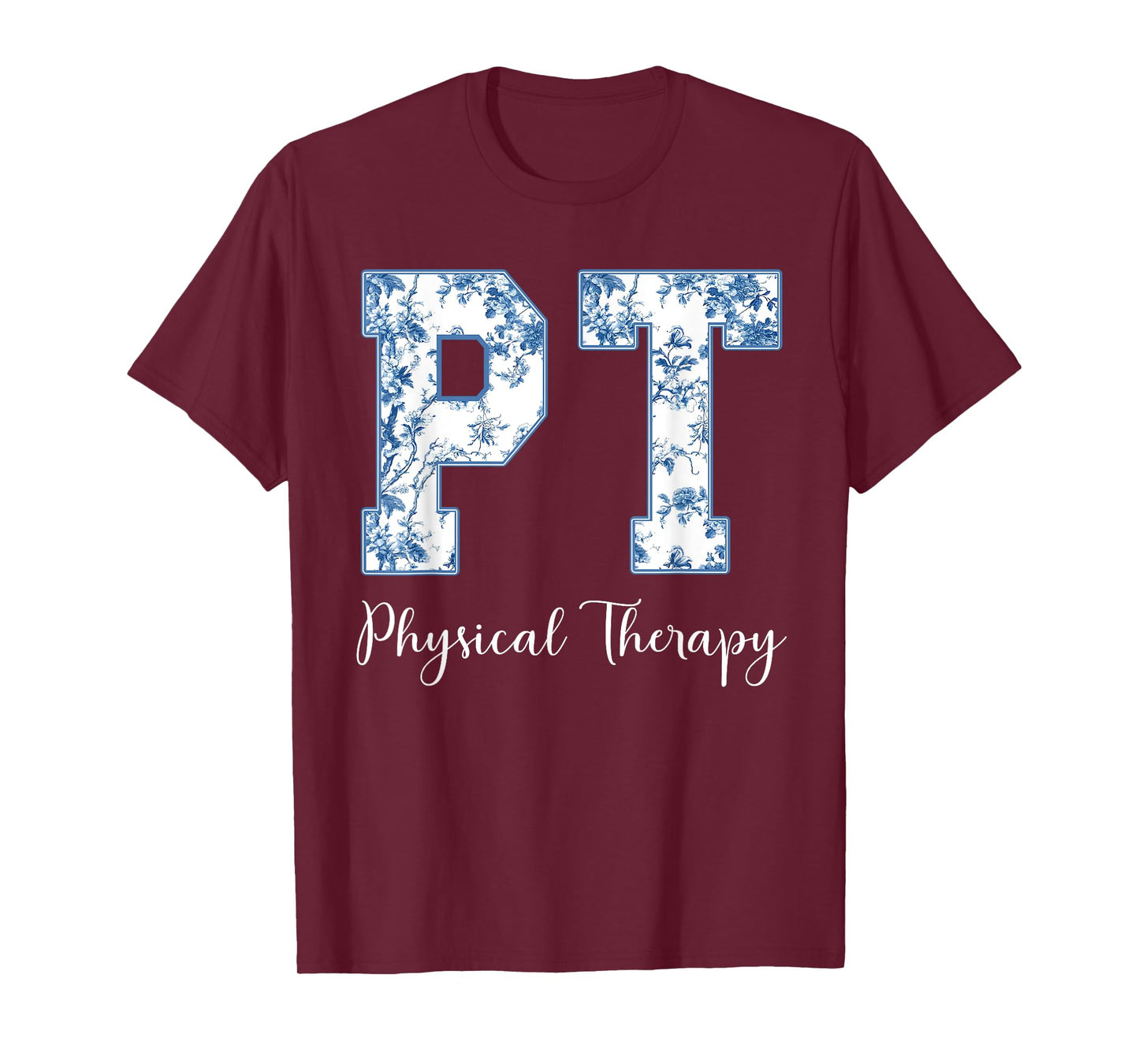 Physical Therapy PT PTA Physical Therapist T-Shirt