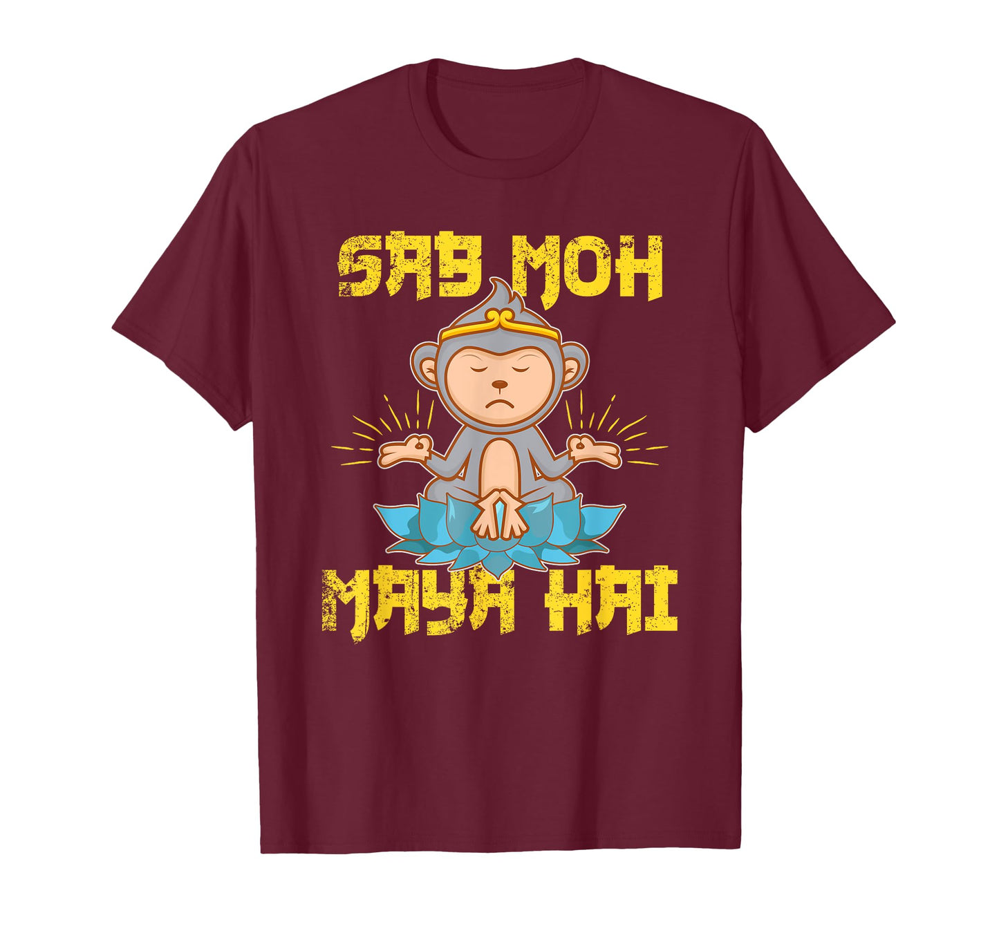 Sab Moh Maya Hai Hindi Meditation Desi Slogan design T-Shirt