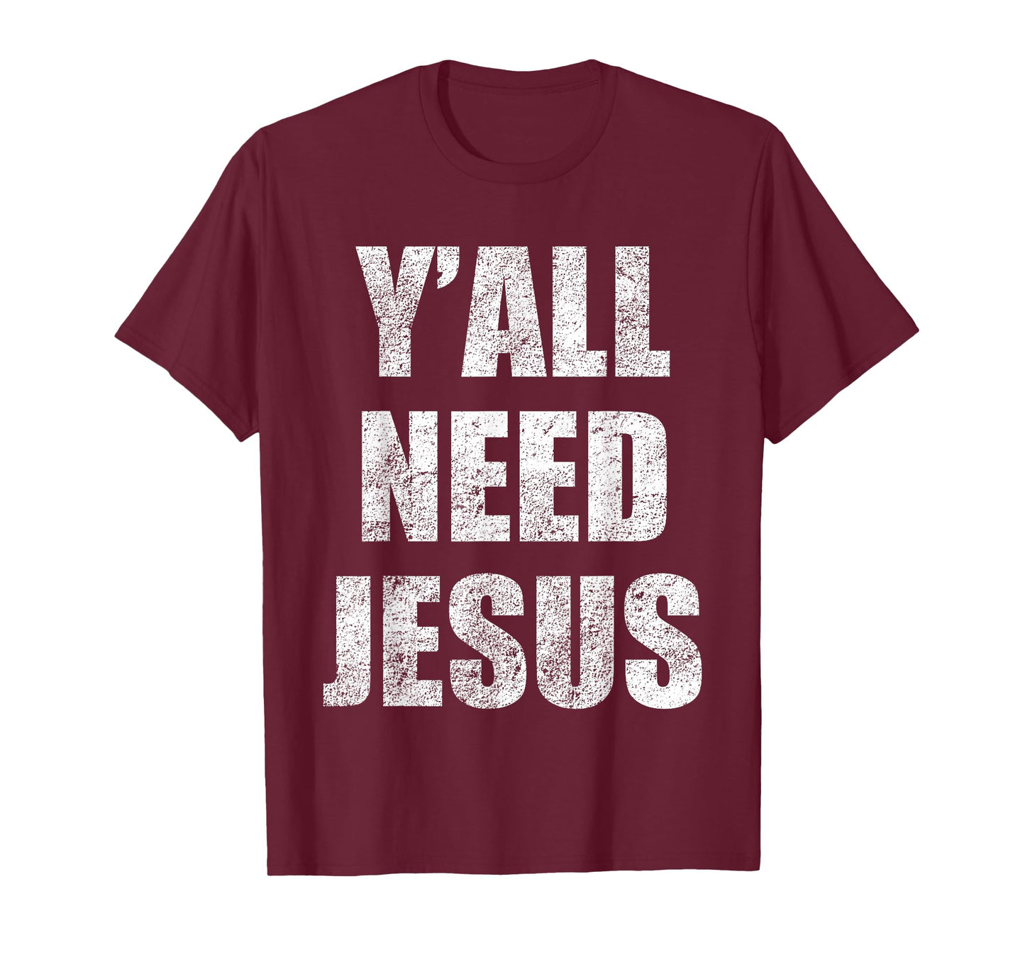 Y'All Need Jesus T-Shirt Christian Religion Gift Shirt T-Shirt